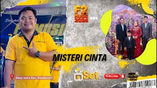 Download lagu MISTERI CINTA || F2 MUSIC 2024 || DESA SAKO KEC RAMBUTAN || ACARA KHITANAN AQIL