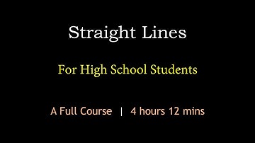 Straight Lines for High School Students | A Full Course | Maths Center