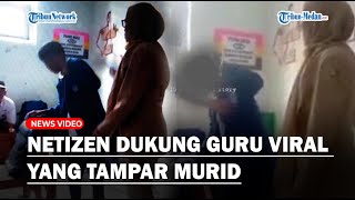 Viral Video Bu Guru Tampar Murid SMP, Netizen Malah Dukung, Ini Alasannya