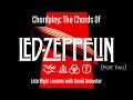 Chordplay - The Chords Of Led Zeppelin (Part Two)