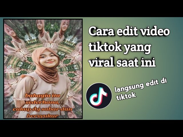 cara edit video tiktok yang lagi viral saat ini class=