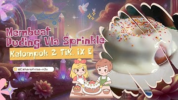 MEMBUAT VLOG PUDING VLA SPRINKLE 🍮| TUGAS INFORMATIKA | KELOMPOK 2 | KELAS IX E | SMPN 1 DAYEUHKOLOT