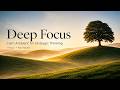 Focus Music for Deep Work 1 Hour • Calm Ambient Background, No Vocals