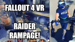 Fallout 4 VR Part 3 - Raider Rampage!
