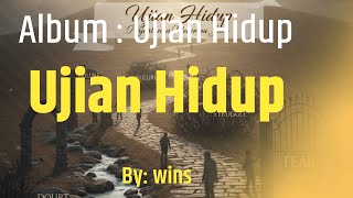 Ujian Hidup  Wins Musik     Lagu Penguat Hati U0026 Motivasi Terbaru 2025