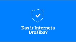 Kas ir Interneta Drošība