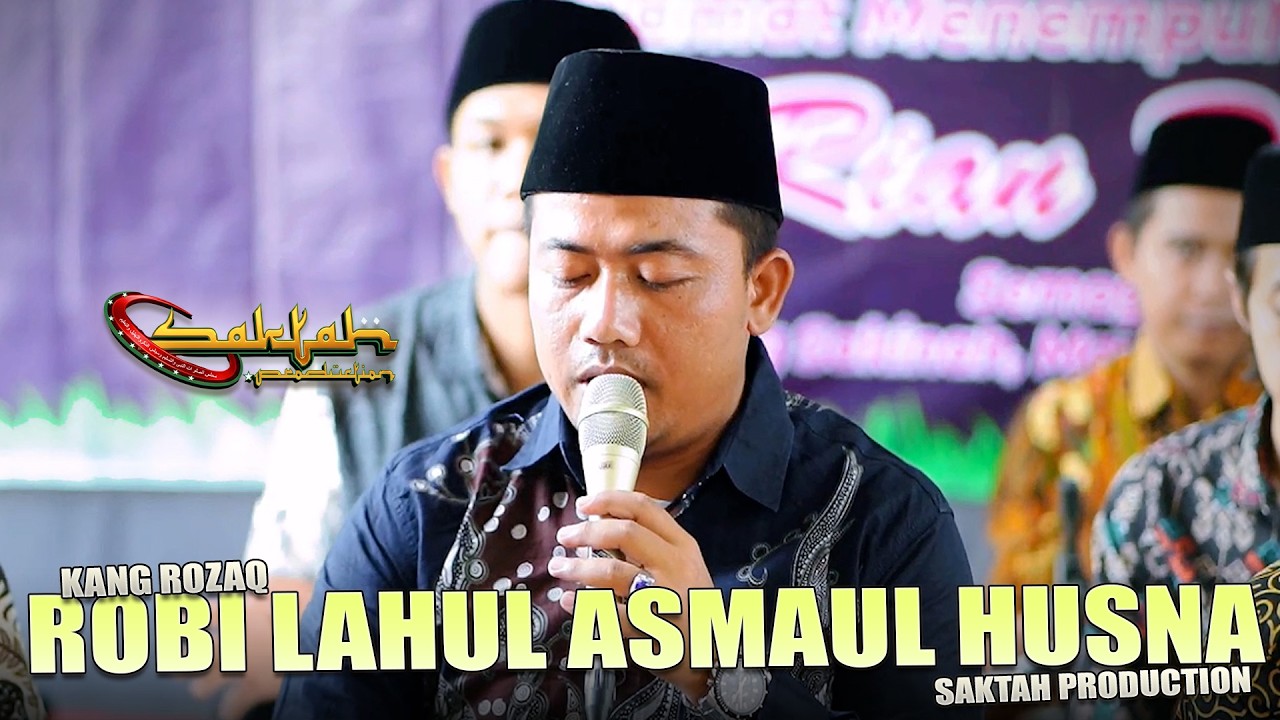 Robi Lahul Asmaul Husna - Kang Rozaq Saktah Production