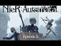 LETS PLAY NIER:AUTOMATA GAME OF THE YORHA EDITION # 2 FR