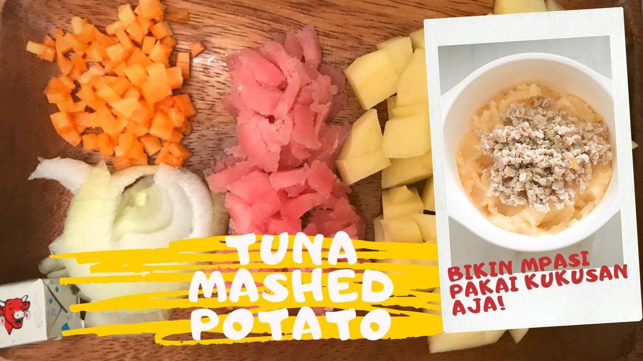 Menu Mpasi Mudah Cara Memasak Mpasi Ikan Tuna Tuna Mashed Potato