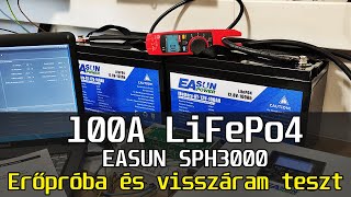 Easun SPH3K 100Ah LiFePo4 teszt és pár izgalmas érdekesség!