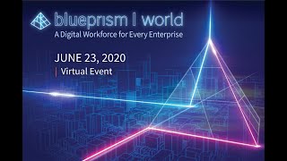Blue Prism World 2020 Virtual Event
