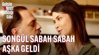 Songül Sabah Sabah Aşka Geldi - Gelsin Hayat Bildiği Gibi