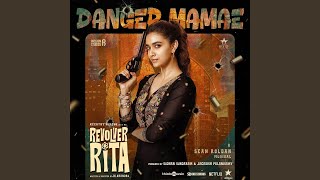 Danger Mamae (From "Revolver Rita") - Sean Roldan & Dacalty