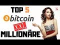 BITCOIN MILLIONÄRE  Der Traum  Mit Bitcoin reich werden  TOP 5 ₿