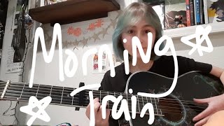 morning train (original song)