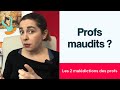 Les 2 maldictions des profs