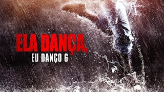 Ela Dança, Eu Danço 6 (Step Up China) 2019 - Trailer Legendado