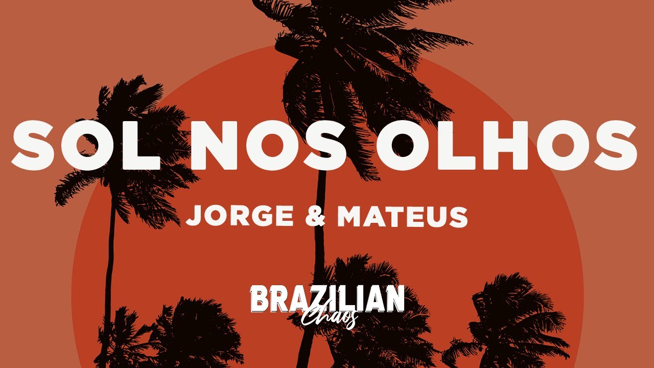 Jorge & Mateus - Sol Nos Olhos (Letra/Lyrics) - YouTube