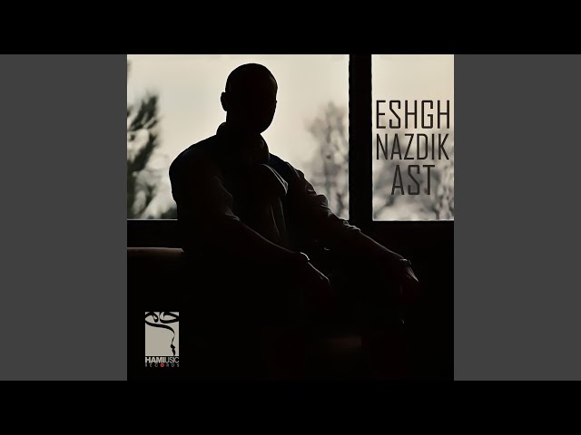 Eshgh Nazdik Ast