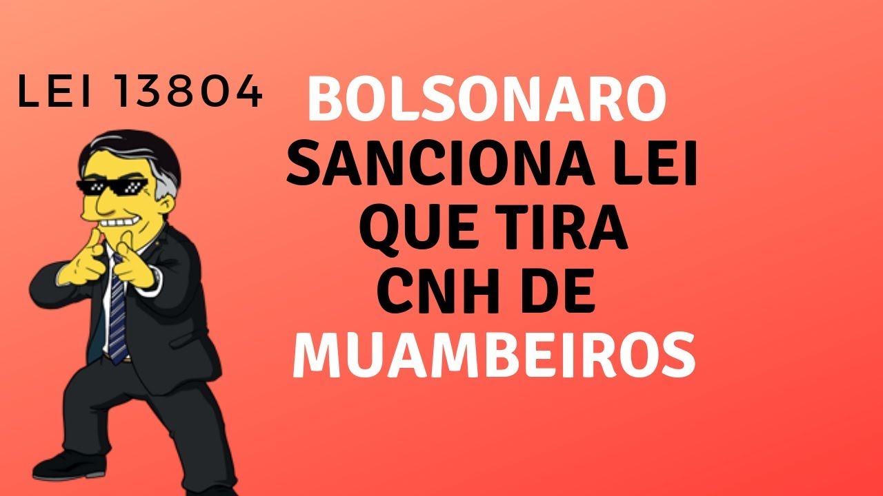 Download BOLSONARO SANCIONA LEI QUE PODE TIRAR CNH DE MUAMBEIROS