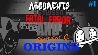 Arguments Between Fatal Error And Sentient C: Origins (A Spinoff Series) | Episode 1
