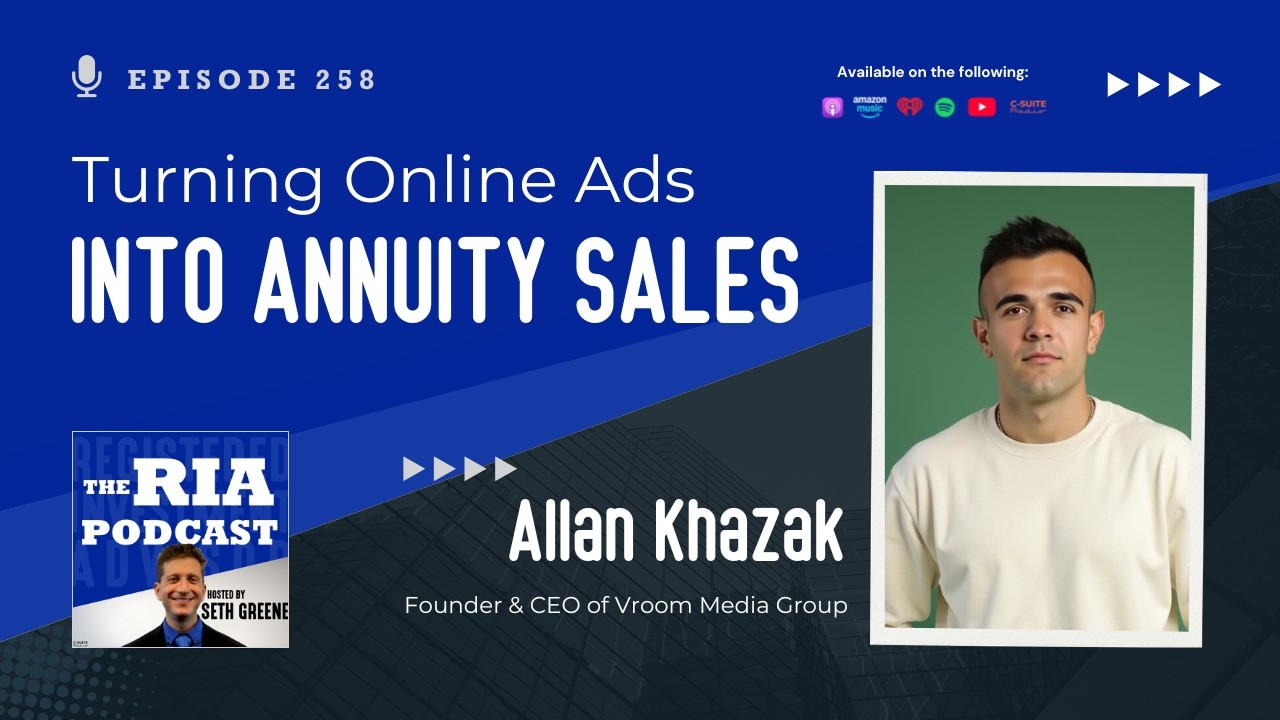Episode 258: Turning Online Ads Into Annuity Sales