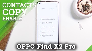 How to Copy Contacts in OPPO Find X2 Pro – Move Phone Numbers
