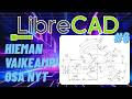 LibreCAD Osa 6 - Piirretään hieman haastavampi kappale tällä kertaa
