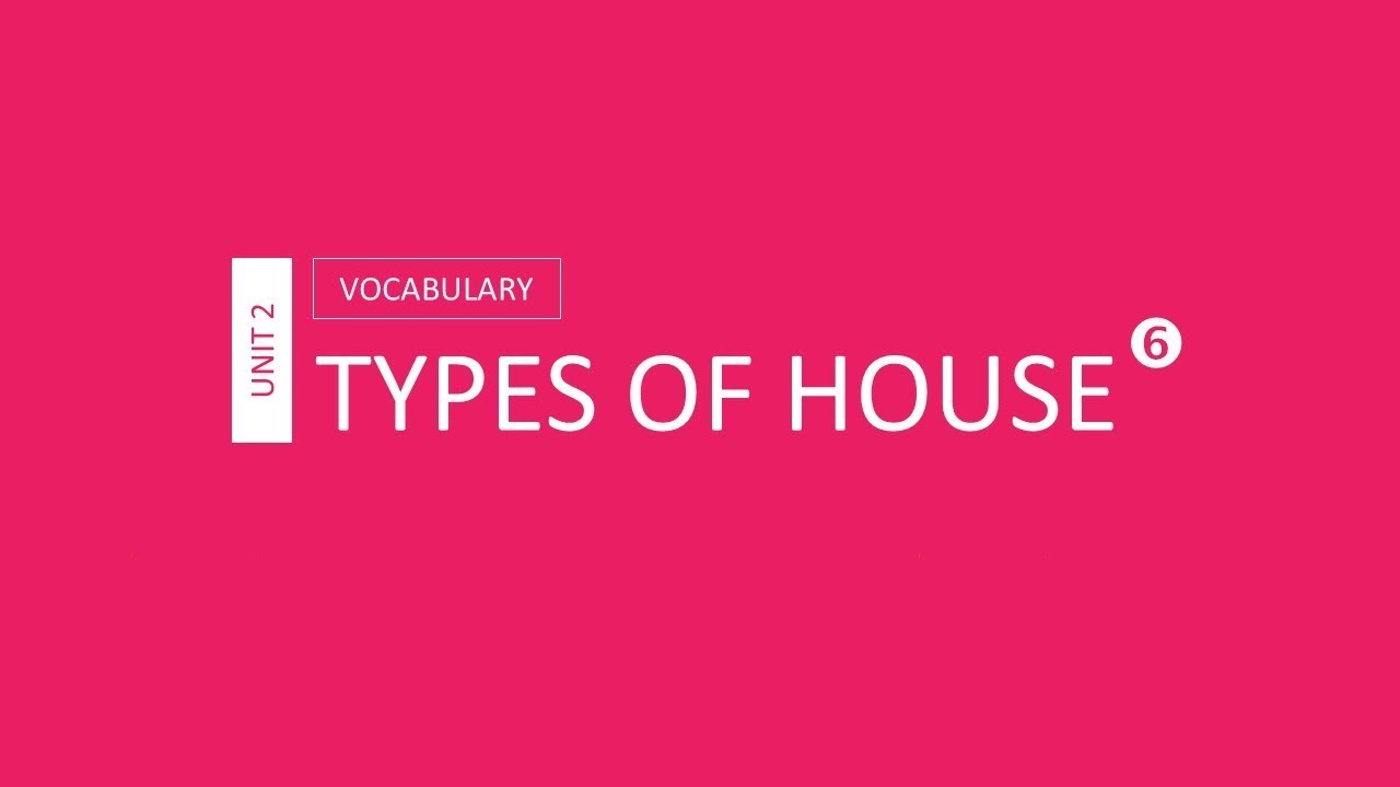 Unit 2 Types of house Vocabulary YouTube