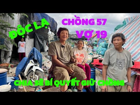 ĐỘC LẠ/ Chồng U 57 Vợ U 19 Tình Yêu Bất Diệt Chia sẽ Bí Quyết Giữ Chồng / Gặp Nơi Bãi Rác