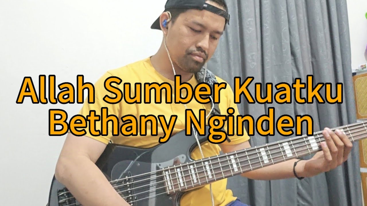 Allah Sumber Kuatku - Bethany Nginden + Chord | Pasangan Bassist