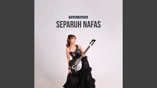 Download Lagu Separuh Nafas