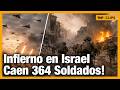 🚨DESASTRE EN ISRAEL! Caen 364 Soldados Tras Ataques Combinados