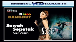Sadiah Said - Sawah Sepetak (Original VCD Karaoke)