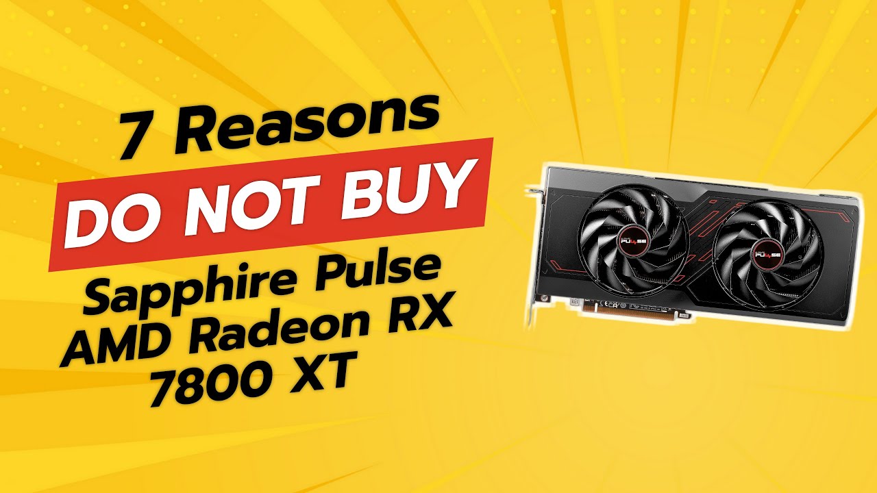 Sapphire Pulse AMD Radeon RX 7800 XT | 7 причин НЕ покупать 🚫💔