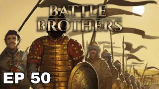 The Holy War has begun! - Battle Brothers Ep 50