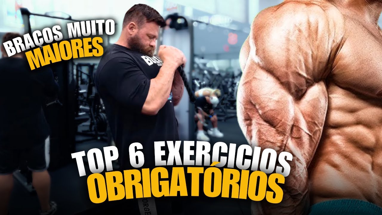 6 EXERCICIOS QUE VÃO MUDAR SEUS BRAÇOS! (O GUIA DEFINITIVO) - YouTube