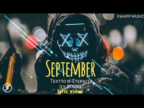 Textto & Eternity - September (ft. MXZE) Lyrics