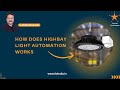 How does High bay Light Automation works