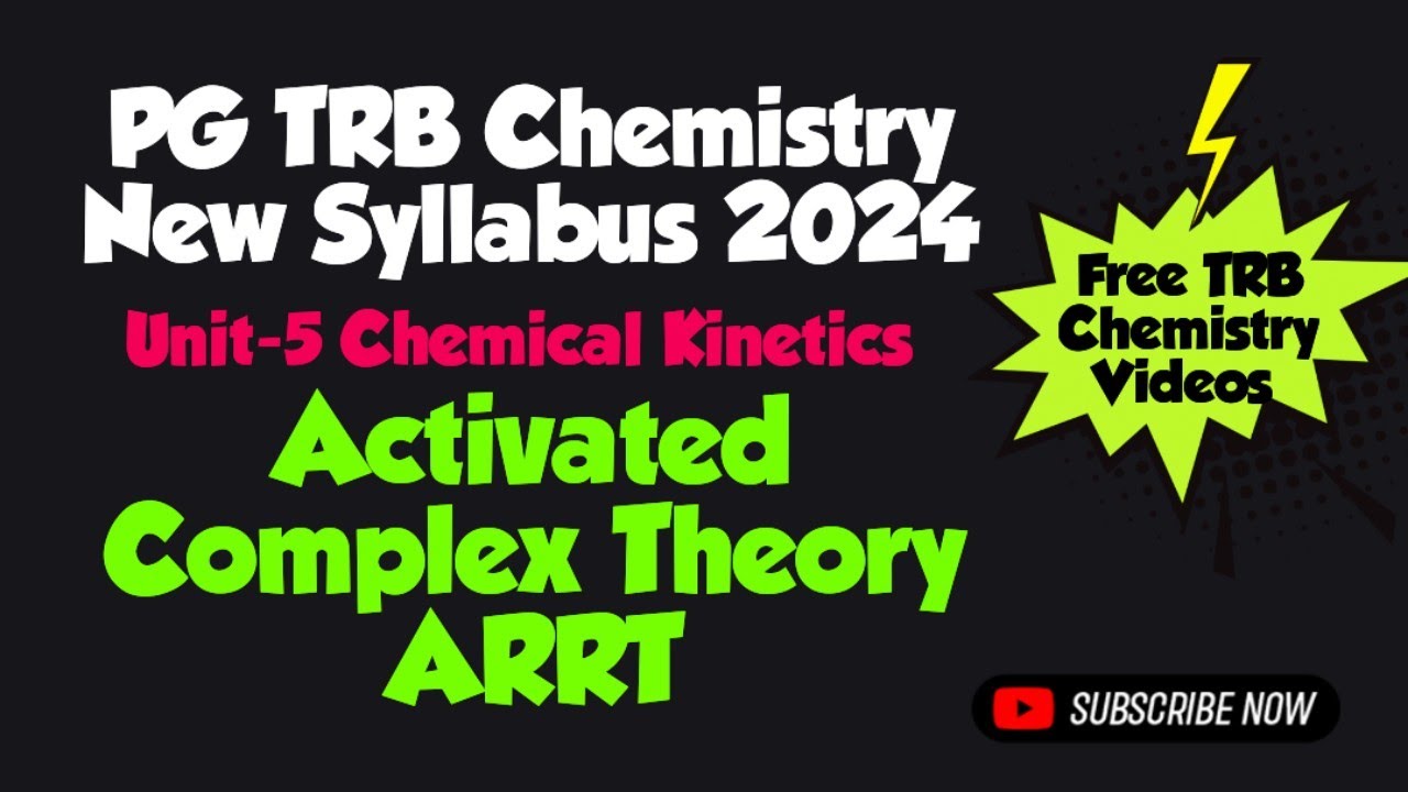 Activated Complex Theory (ACT) |ARRT | TST |Chemical Kinetics  | PG TRB Chemistry New Syllabus