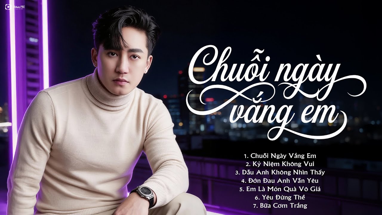 CHUỖI NGÀY VẮNG EM - KỶ NIỆM KHÔNG VUI - CHÂU KHẢI PHONG | LK NHẠC TRẺ HAY NHẤT CỦA CHÂU KHẢI PHONG