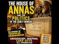 Did Archaeology Confirm Luke-Acts? The House of Annas, James, and the Early Church