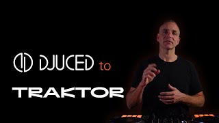 DJUCED to TRAKTOR - Move your entire DJ library with MIXO