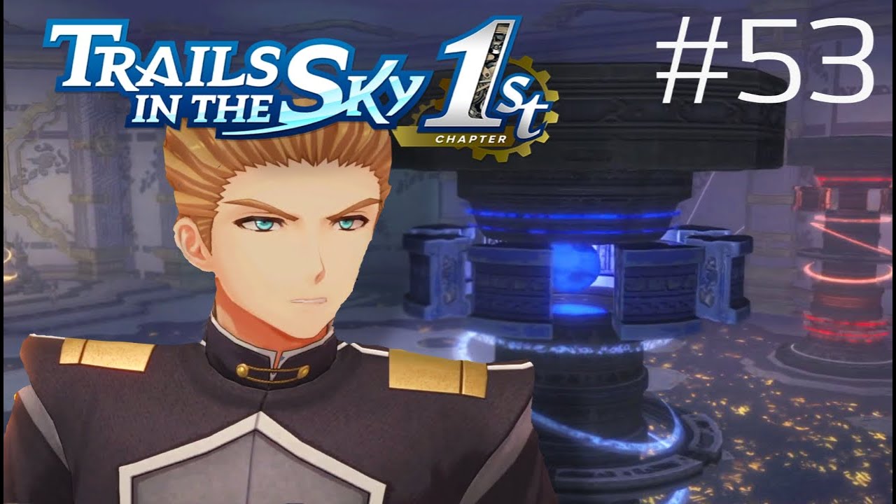 THE OREO! | Trails in the Sky 1st Chapter Part 53 - YouTube