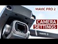 Best Camera Settings for DJI Mavic 2 Pro