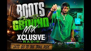 Boots on the Ground Mix l Mike Clark, 803 Fresh, Ms Jody l Xclusive Radio