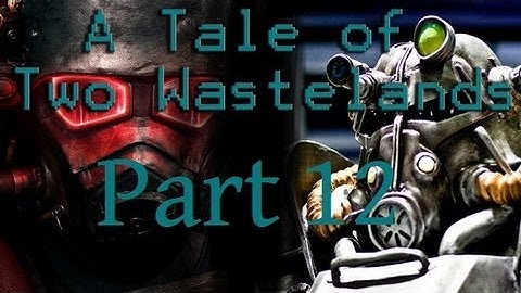Tale of Two Wastelands Part 12 "I Can Fix It!"