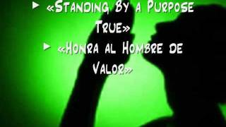 Standing By a Purpose True / Honra al Hombre de Valor