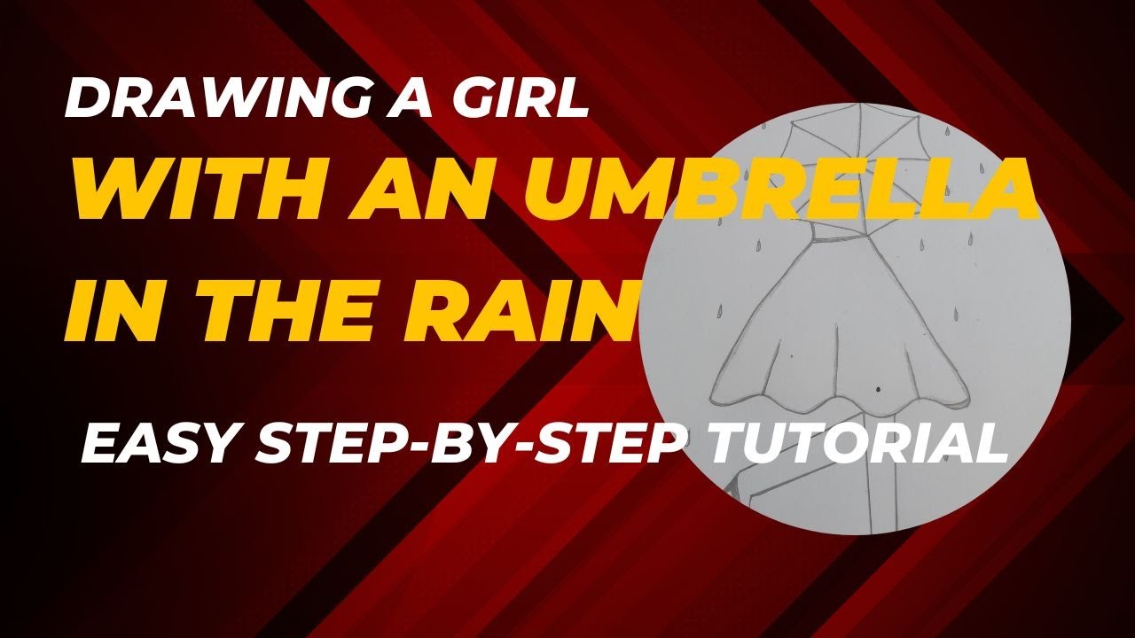 Drawing a Girl with an Umbrella in the Rain | Easy Step-by-Step ...