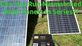 Can You Run Mismatched Solar Panels In Series